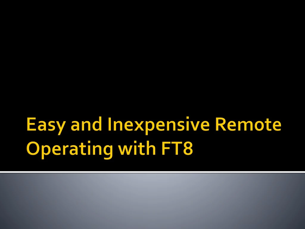 easy and inexpensive remote operating with ft8