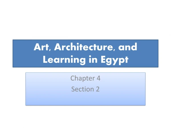 Art, Architecture, and Learning in Egypt