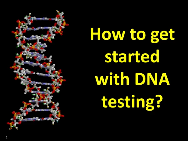How to get started with DNA testing?