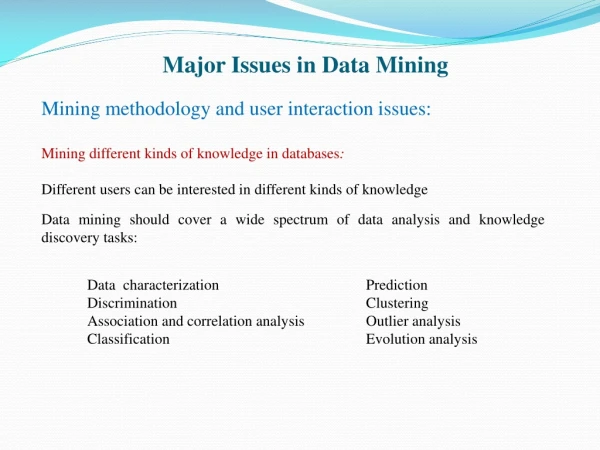 Major Issues in Data Mining