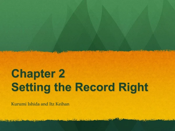 Chapter 2 Setting the Record Right
