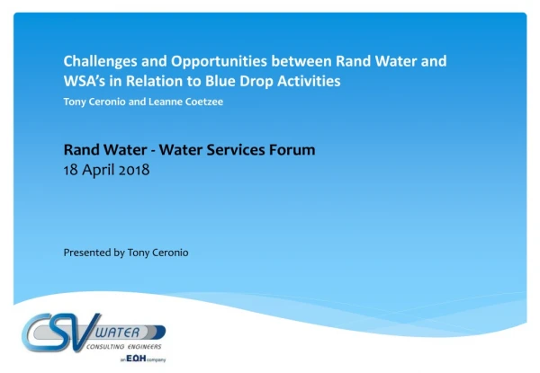 Challenges and Opportunities between Rand Water and WSA’s in Relation to Blue Drop Activities