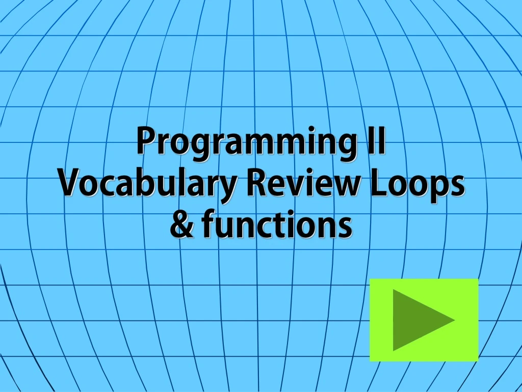 programming ii vocabulary review loops functions
