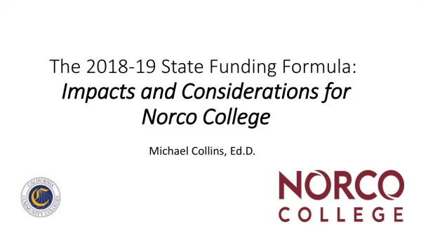 The 2018-19 State Funding Formula: Impacts and Considerations for Norco College