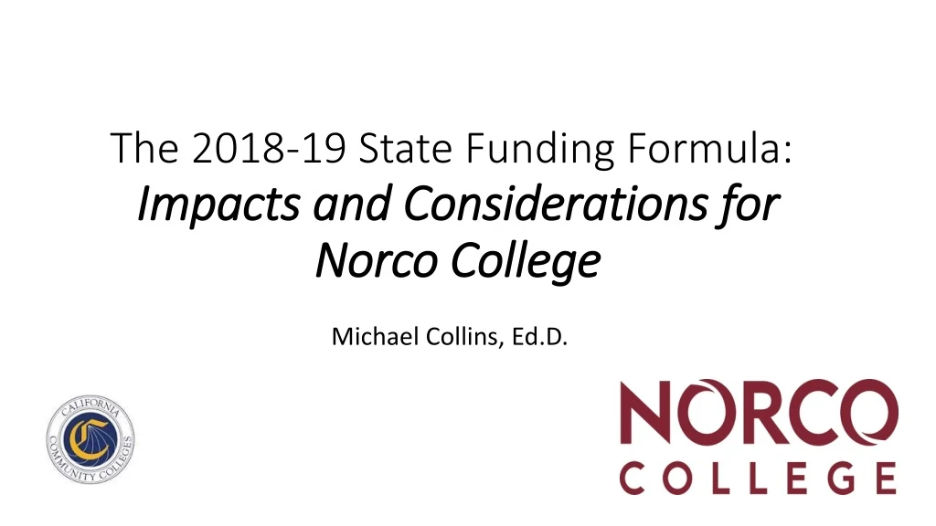 the 2018 19 state funding formula impacts and considerations for norco college