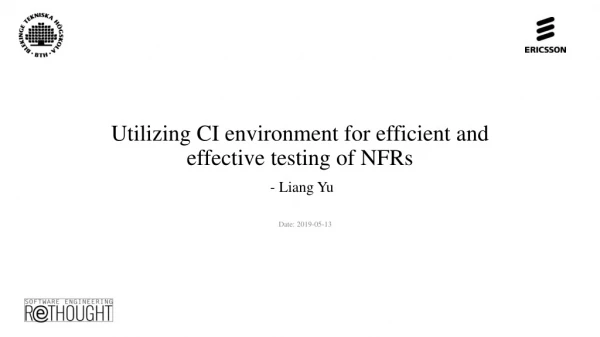 Utilizing CI environment for efficient and effective testing of NFRs