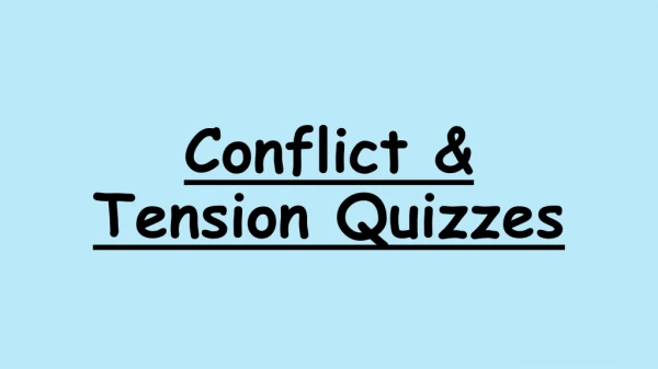 Conflict &amp; Tension Quizzes
