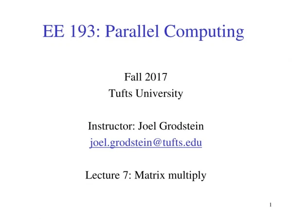 EE 193: Parallel Computing