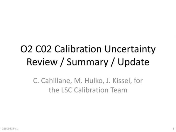O2 C02 Calibration Uncertainty Review / Summary / Update