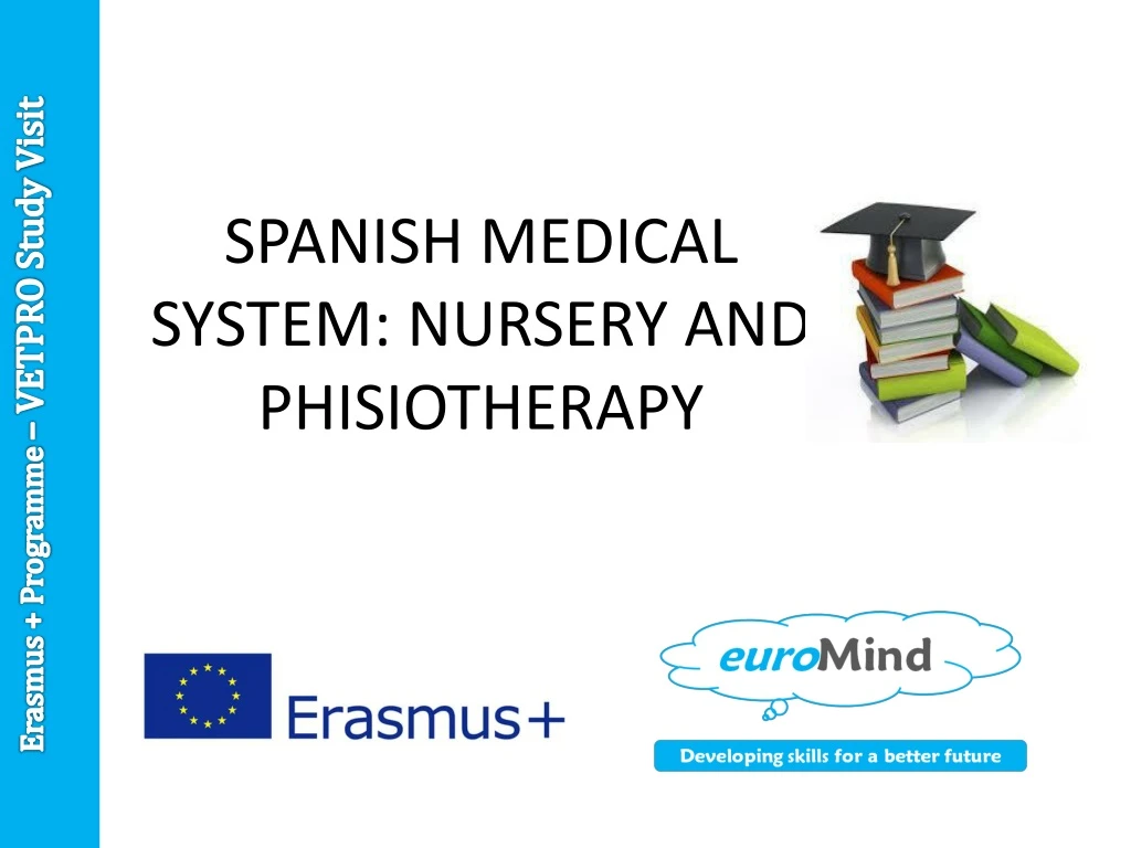 spanish medical system nursery and phisiotherapy