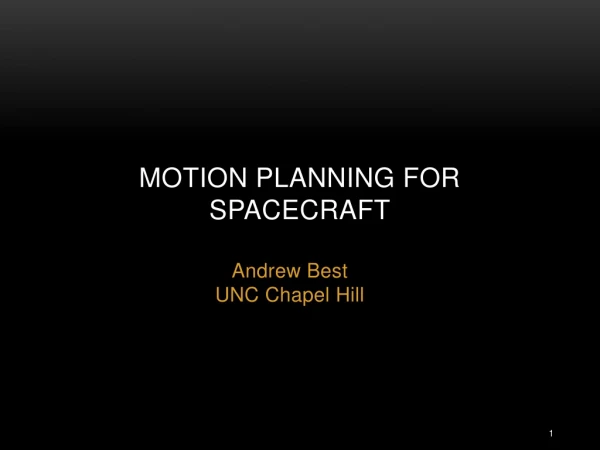 Motion Planning for SpaceCraft