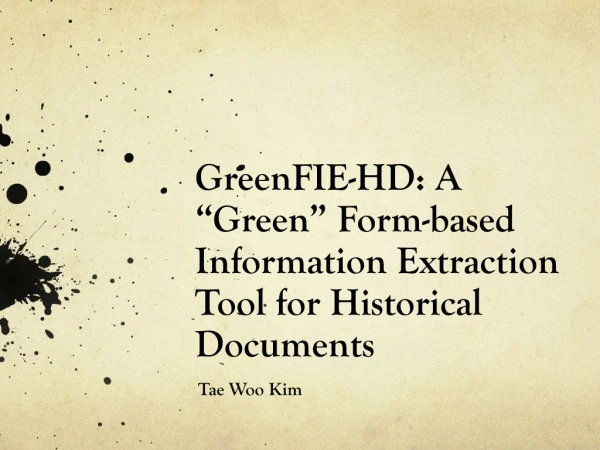 GreenFIE-HD: A “Green” Form-based Information Extraction Tool for Historical Documents
