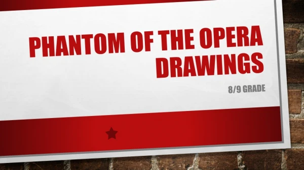 Phantom of the opera Drawings