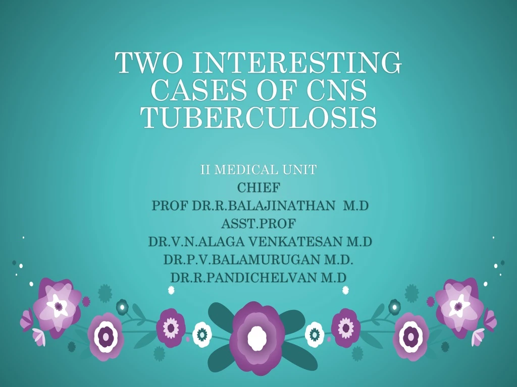 two interesting cases of cns tuberculosis