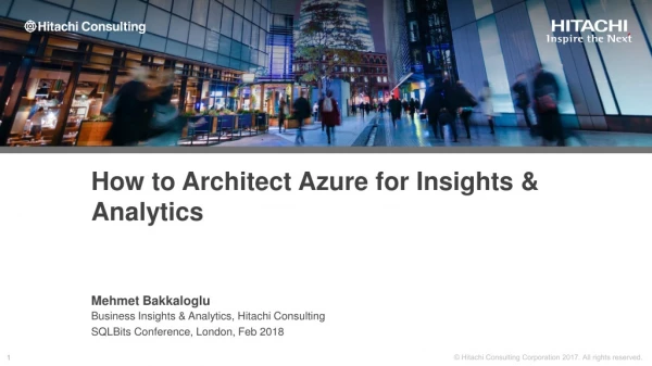 How to Architect Azure for Insights &amp; Analytics