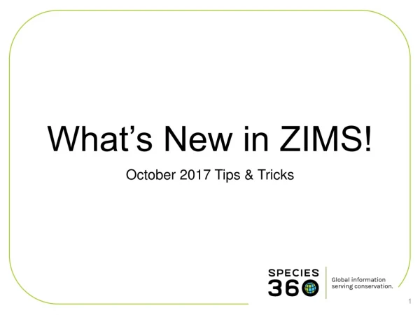 What’s New in ZIMS!