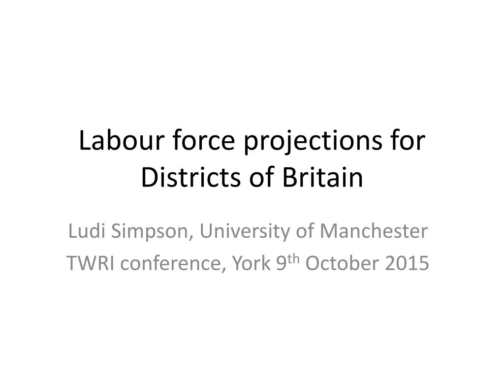 labour force projections for districts of britain