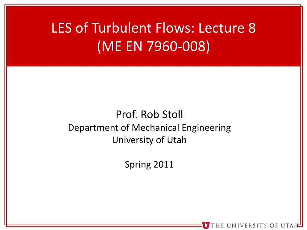 les of turbulent flows lecture 8 me en 7960 008