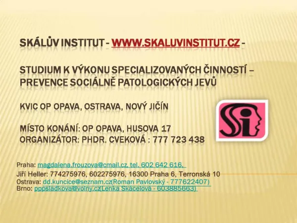 Sk luv institut - skaluvinstitut.cz - Studium k v konu specializovan ch cinnost prevence soci lne patologick ch jev