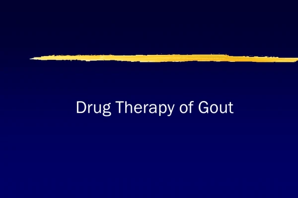 Drug Therapy of Gout