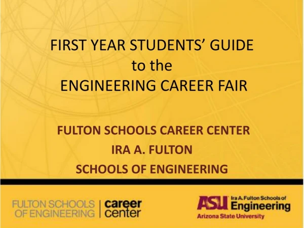 FIRST YEAR STUDENTS’ GUIDE to the ENGINEERING CAREER FAIR