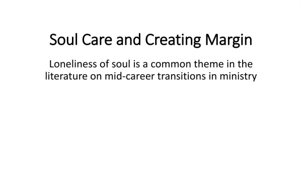 Soul Care and Creating Margin