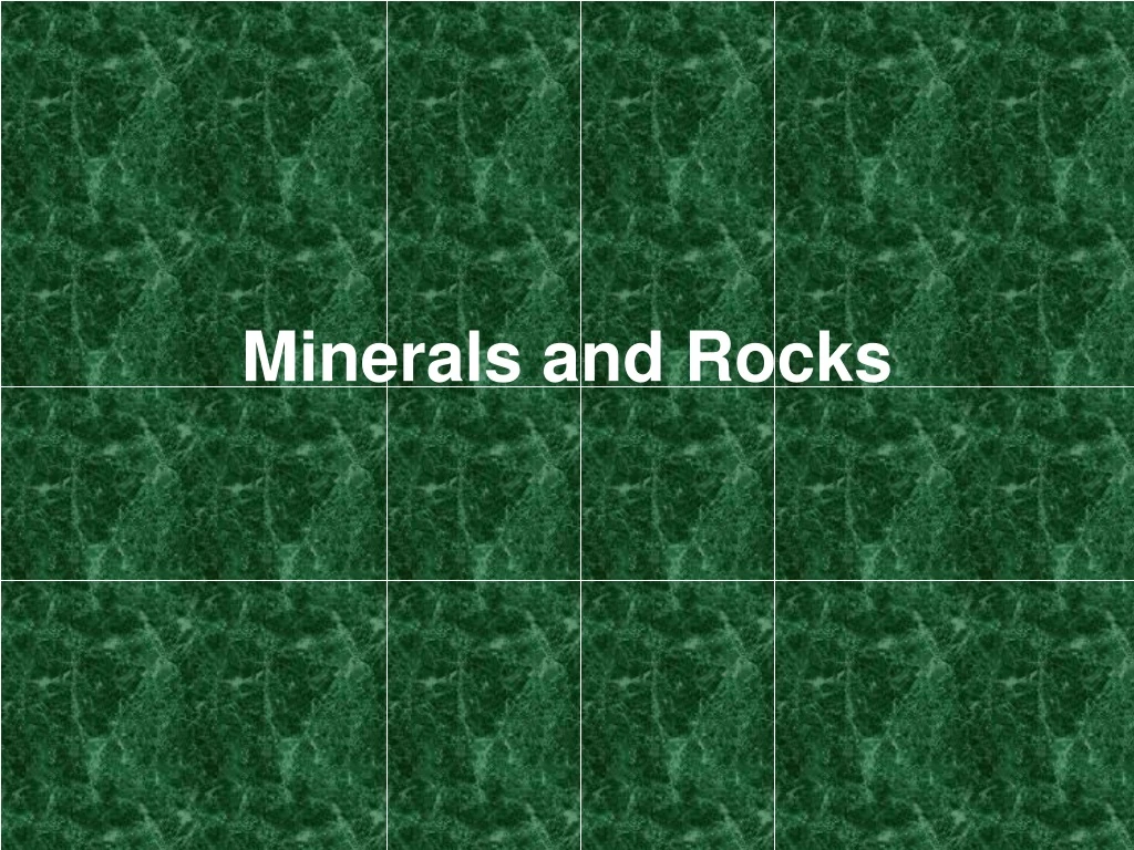 minerals and rocks