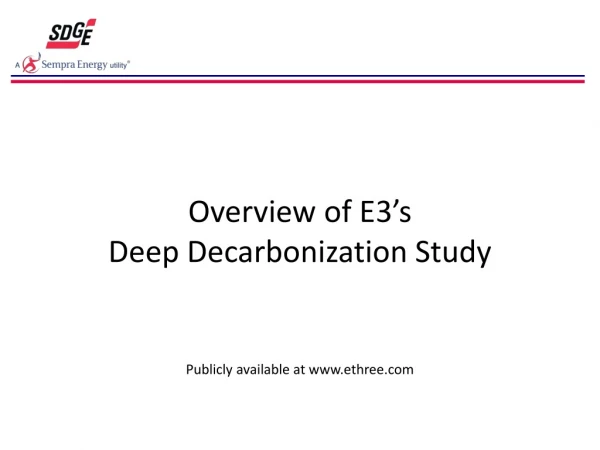 Overview of E3’s Deep Decarbonization Study