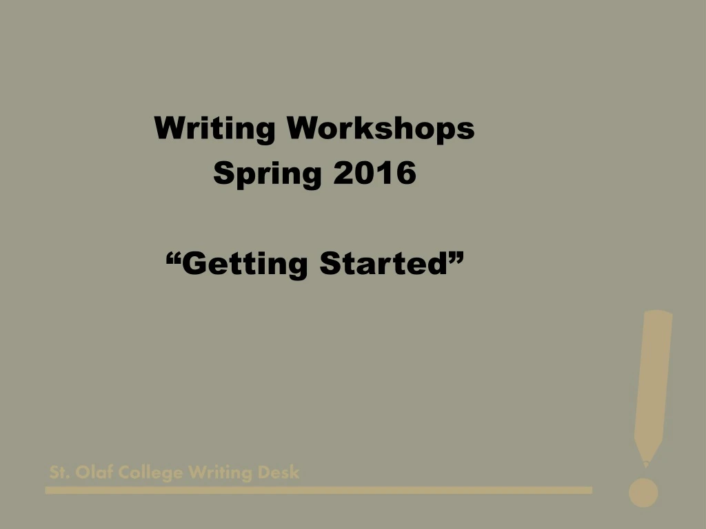 writing workshops spring 2016 getting started