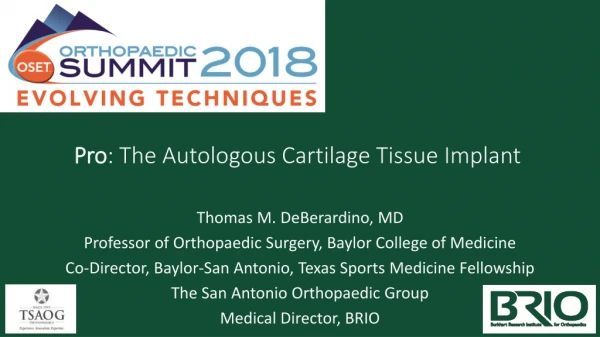 Pro : The Autologous Cartilage Tissue Implant