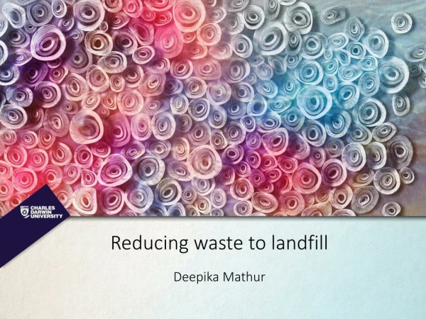 Reducing waste to landfill