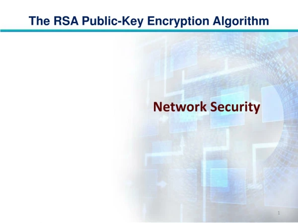 The RSA Public-Key Encryption Algorithm