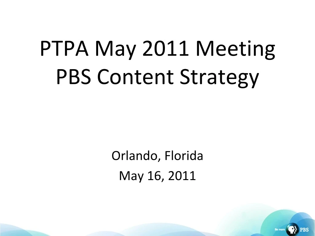 ptpa may 2011 meeting pbs content strategy