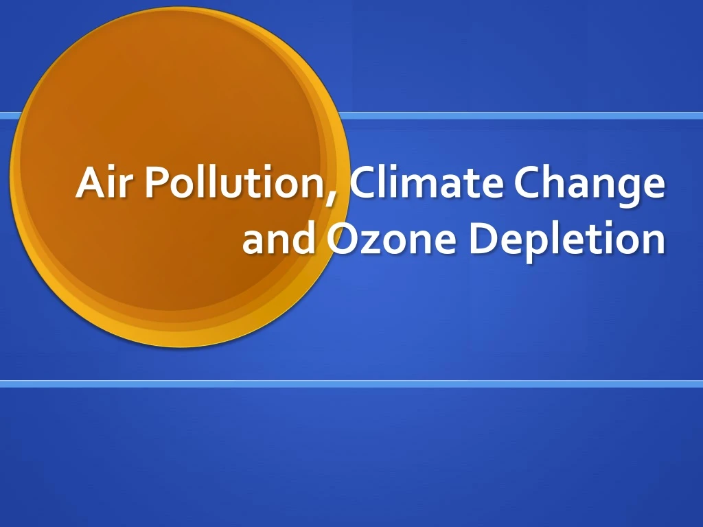 air pollution climate change and ozone depletion