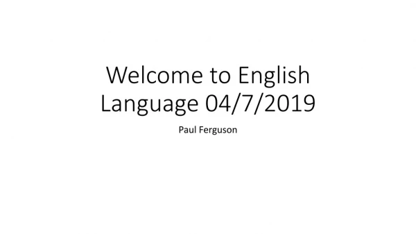 Welcome to English Language 04/7/2019
