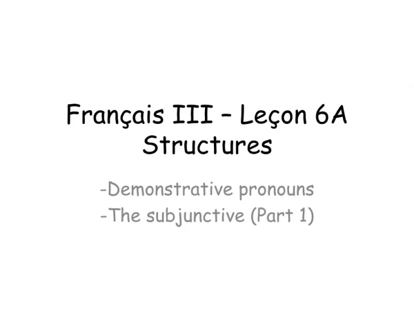 Français III – Leçon 6A Structures