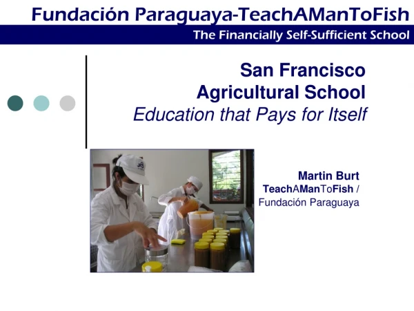 San Francisco Agricultural School Education that Pays for Itself