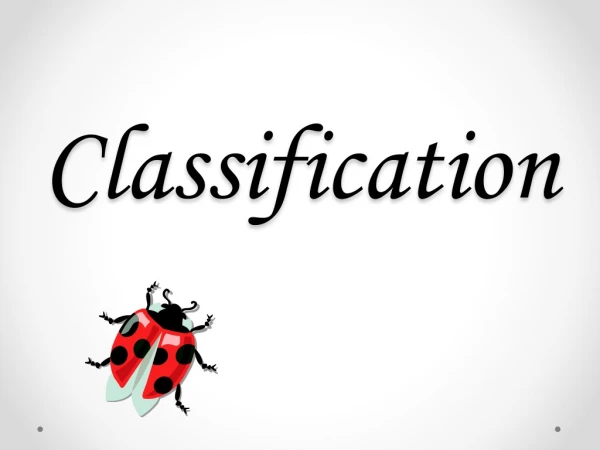 Classification