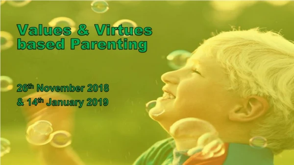 Values &amp; Virtues based Parenting