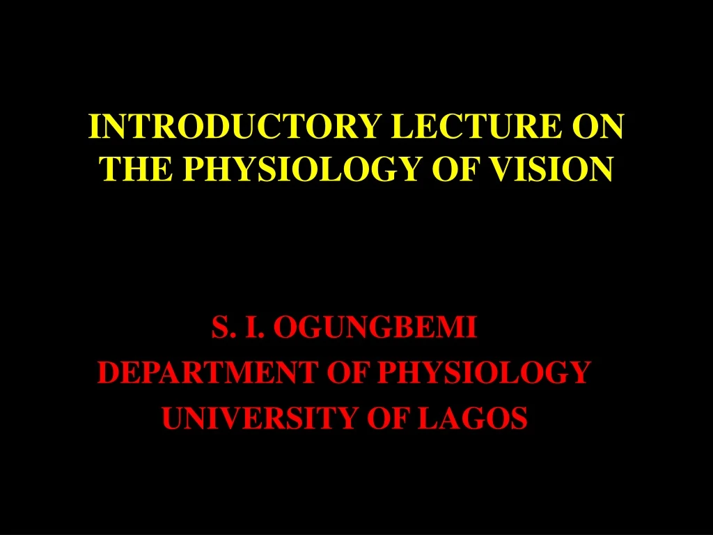 introductory lecture on the physiology of vision