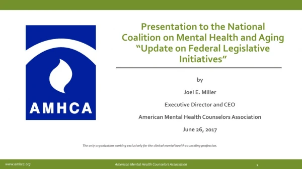 by Joel E. Miller Executive Director and CEO American Mental Health Counselors Association