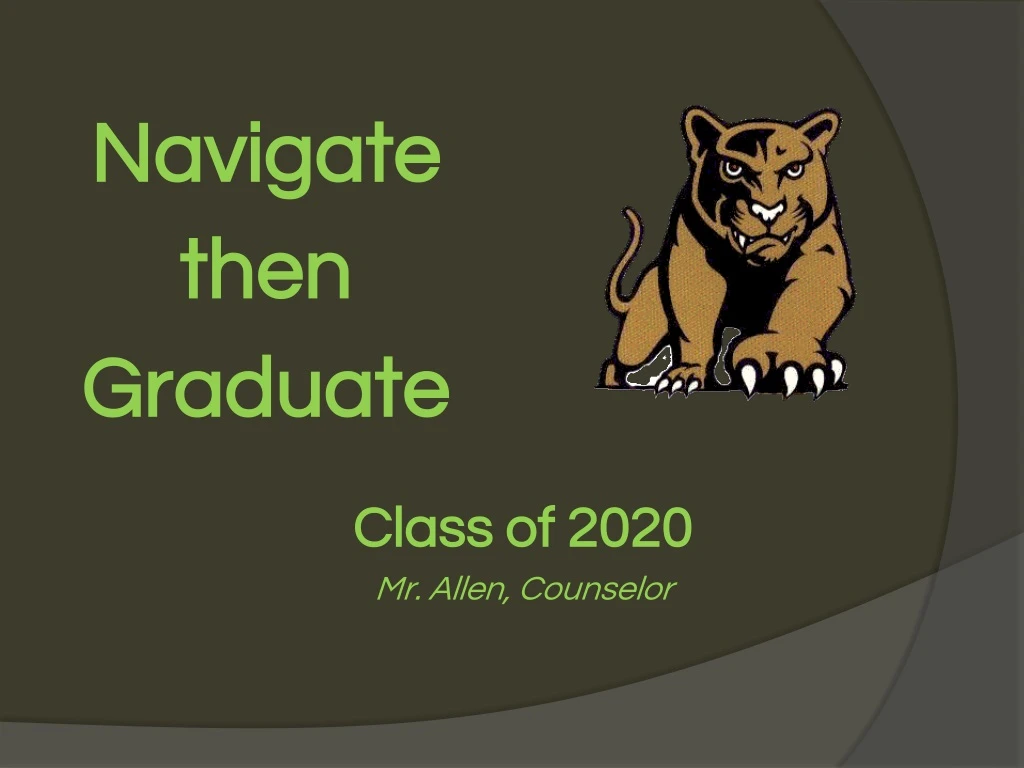 navigate then graduate