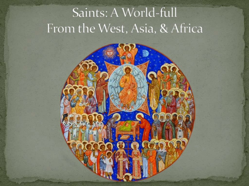 saints a world full from the west asia africa