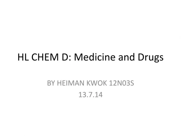 HL CHEM D: Medicine and Drugs