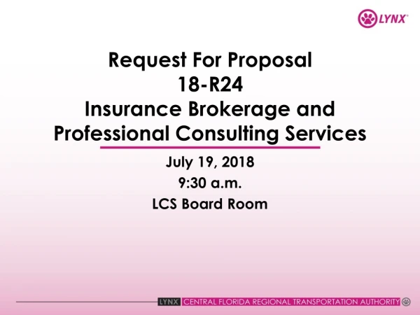 Request For Proposal 18-R24 Insurance Brokerage and Professional Consulting Services