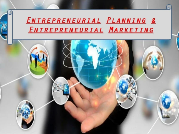 Entrepreneurial Planning &amp; Entrepreneurial Marketing