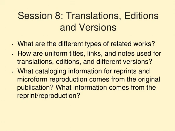 Session 8: Translations, Editions and Versions