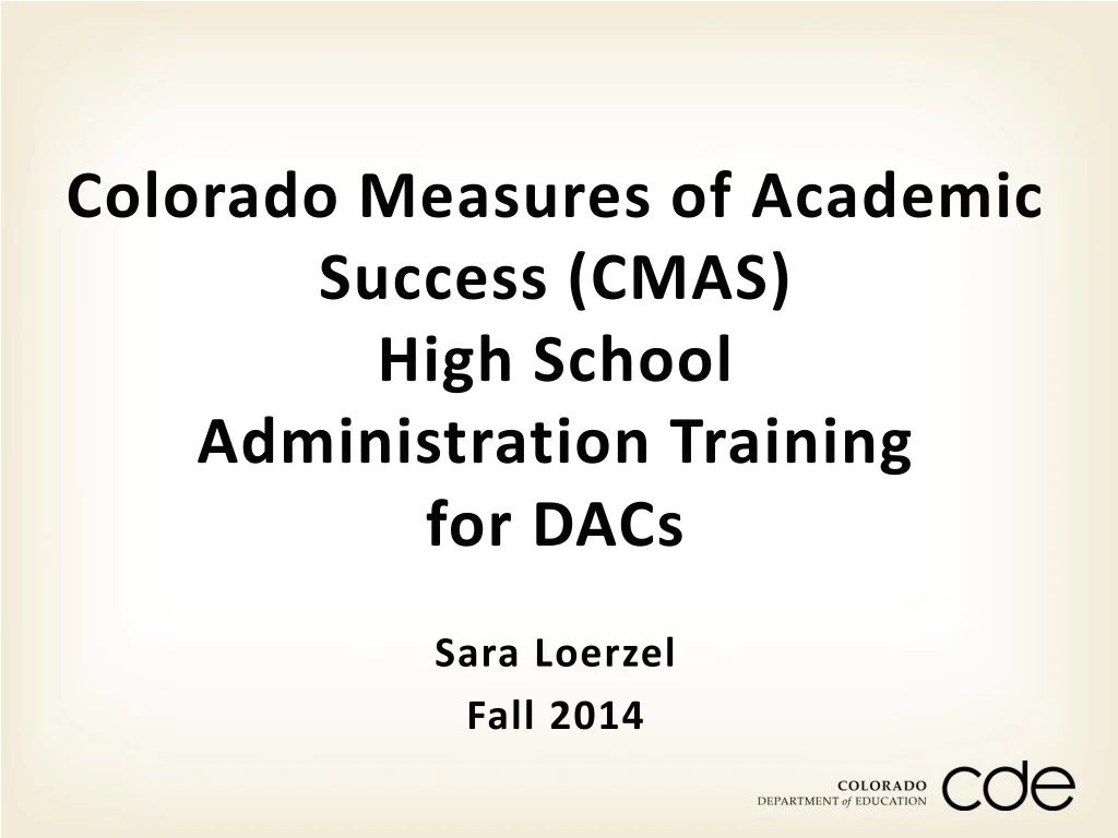 colorado measures of academic success cmas high school administration training for dacs