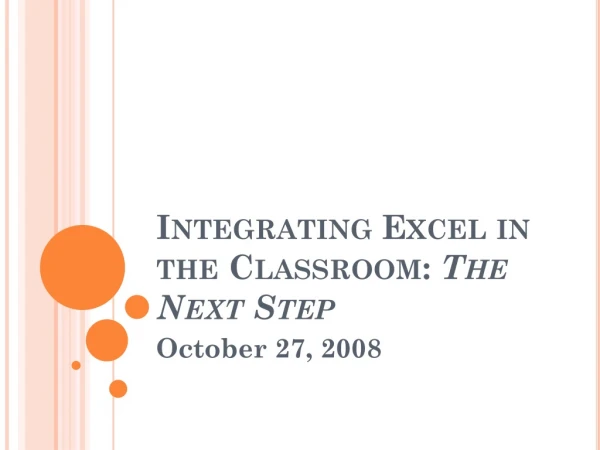 Integrating Excel in the Classroom: The Next Step