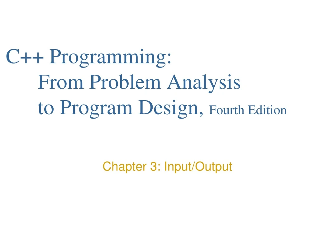 c programming from problem analysis to program design fourth edition